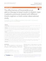 The effectiveness of
  lixisenatide as
  an 
 add on
  therapy to
  basal insulin in
  diabetic type 
 2 patients previously treated with
  different 
 insulin regimes: a multi
 -center observational 
 study