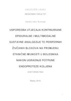 USPOREDBA UTJECAJA KONTINUIRANE EPIDURALNE I MULTIMODALNE SUSTAVNE ANALGEZIJE TE PERIFERNIH ŽIVČANIH BLOKOVA NA PROMJENU STANIČNE IMUNOSTI U BOLESNIKA NAKON UGRADNJE POTPUNE ENDOPROTEZE KOLJENA