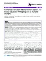 Combined evaluation of bone marrow aspirate and biopsy is superior in the prognosis of multiple myeloma