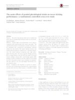 The acute effects of graded physiological 
strain on soccer kicking performance: a 
randomized, controlled cross-over study