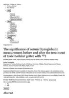 The significance of serum thyroglobulin 
measurement before and after the treatment of 
toxic nodular goiter with 131I