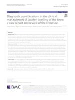 Diagnostic considerations in the clinical management of sudden swelling of the knee: a case report and review of the literature