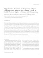 prikaz prve stranice dokumenta Hypertensive Disorders in Pregnancy: A 5-year Analysis of the Wartime and Postwar Period in South-Western Region of Bosnia and Herzegovina