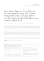 prikaz prve stranice dokumenta Association of vitamin D insufficiency and low physical activity with fatigue, headaches and psychological distress in college students, North-Mediterranean Croatia – a pilot study