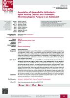 prikaz prve stranice dokumenta Association of Appendicitis, Helicobacter Pylori Positive Gastritis and Thrombotic Thrombocytopenic Purpura in an Adolescent