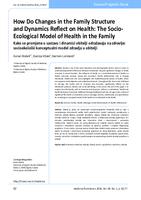 prikaz prve stranice dokumenta How Do Changes in the Family Structure and Dynamics Reflect on Health: The Socio-Ecological Model of Health in the Family